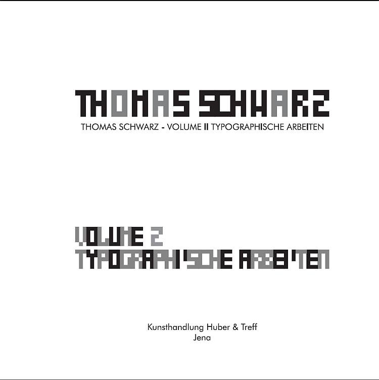 Volume 2 - Typographische Arbeiten - Thomas Schwarz